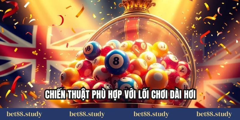 Chiến thuật phù hợp với lối chơi dài hơi